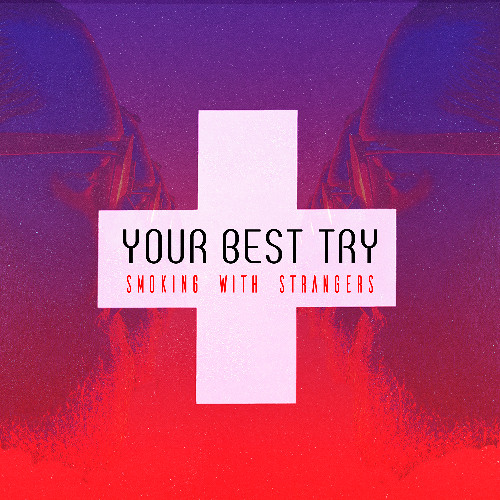 Your Best Try (Seth Vogt Remix)