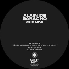 Premiere: A2 - Alain De Saracho - Acid Love (Djebali & Politics Of Dancing Remix) [SDR05]