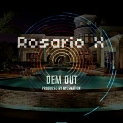 Rosario X - Dem Out