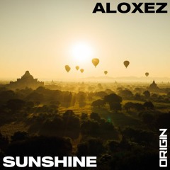 Aloxez - Sunshine [ORIGIN Release]