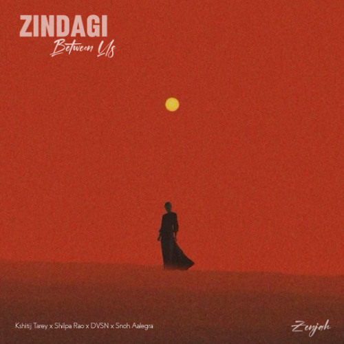 Zindagi Between Us - Zenjah