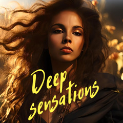 Deep sensations
