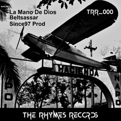 TRR_000 - Beltsassar - La Mano De Dios (Since97 Prod)