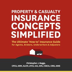 ⚡ PDF ⚡ Property and Casualty Insurance Concepts Simplified: The Ultim
