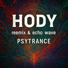 Reemix & echo wave - hody