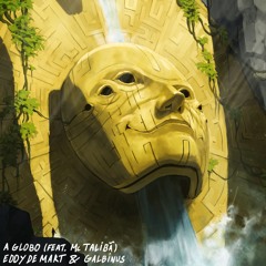Eddy De Mart & Galbinus - A Globo (feat. Mc Talibã)