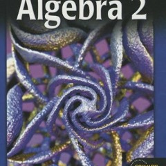 [ACCESS] [PDF EBOOK EPUB KINDLE] Algebra 2 Common Core Student Edition (Holt McDougal Algebra 2) by
