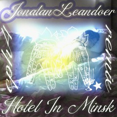 jonatanleandoer96 - hotel in minsk (dj angel bootleg)