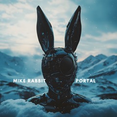 Mike Rabbit - Portal (Extended Mix)