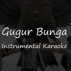 Gugur Bunga - Ismail Marzuki (Instrumental Karaoke)