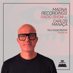Magna Recordings Radio Show 407 | Tech House Promos