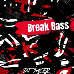 Break Bass