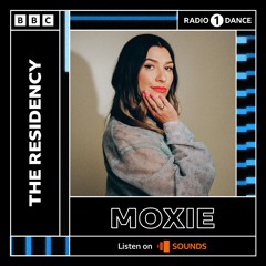 BBC Radio 1's Residency - Moxie - Festival Favorites