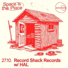 Space Is The Place S13E04 - Record Shack w/ HAL - 27.10.2024