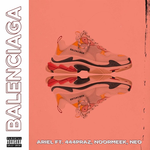 Stream BALENCIAGA [ft. 444praz, Noormeek, NEO] by Ariel | Listen online for  free on SoundCloud