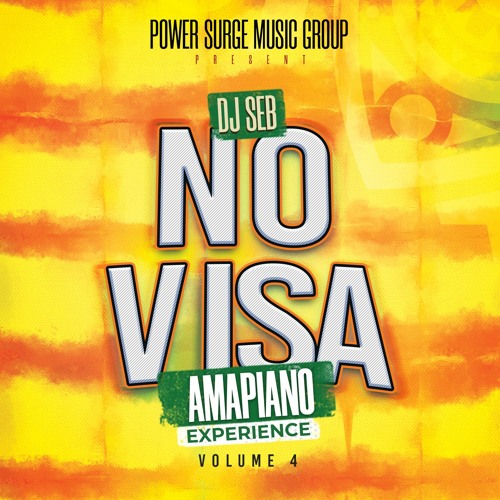 NO VISA an Amapiano Experience Vol.4 by "DJ SEB"