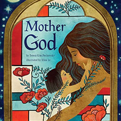 Read KINDLE 🖍️ Mother God by  Teresa Kim Pecinovsky &  Khoa Le EPUB KINDLE PDF EBOOK
