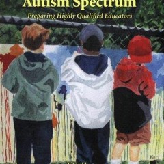 KINDLE BOOK Learners on the Autism Spectrum: Preparing Highly Qualified Educator