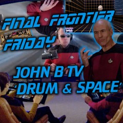 John B Podcast 190: Final Frontier Friday [Livestream 07.08.20]