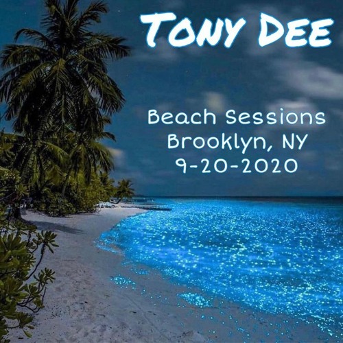 Tony Dee - (NYC) - Beach Sessions - Brooklyn, NY - 9-20-2020