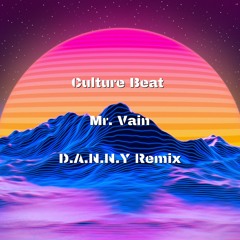 Culture Beat - Mr. Vain (D.A.N.N.Y Remix) 2k24