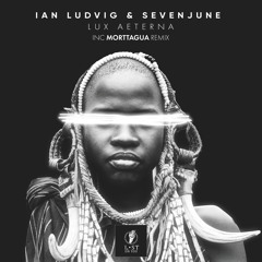 PREMIERE : Ian Ludvig & SevenJune - Lux Aeterna (Original Mix) [Lost on You]