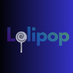 LOLIPOP MELODIC SESSION ONE