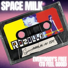 Everybody's Free (Space Milk Edit)