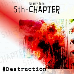 Enemy Jans - #Destruction (5th-Chaper) {FULL MIXTAPE}