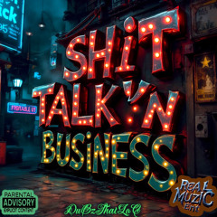 SHiT TALK'N BUSINESS