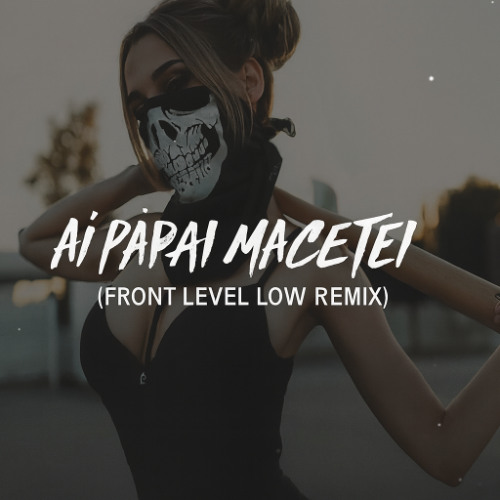 Anitta MC Danny - Aí Papai Macetei (Front Level Low Remix)