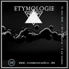 Etymologie #062  01.Oct.2021 Aglaia Rave@cosmosradio.de