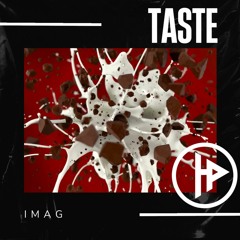 IMAG - Taste (Original Mix)