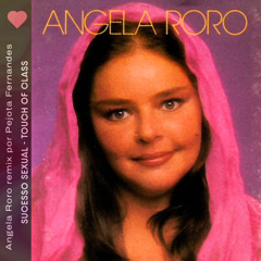 Angela Roro - Sucesso Sexual (Pejota Fernandes TOC)