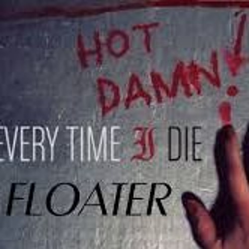 Every Time I Die - Floater (Cover)