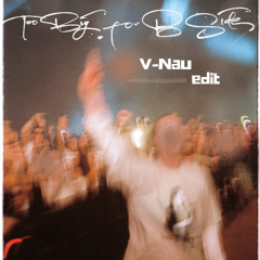 Mau P - Like I Like It (V-Nau edit)