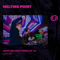 MELTING POINT | Nano Records Series Ep. 112 | 27/06/2025