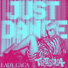 Lady Gaga - Just Dance (Trebüla Flip) [FREE DIRECT DL]