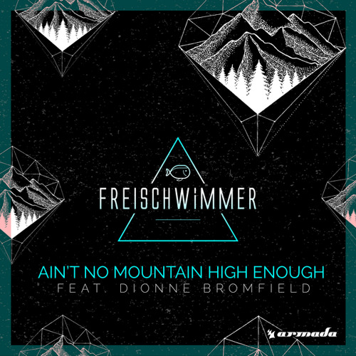 Ain't No Mountain High Enough (feat. Dionne Bromfield)