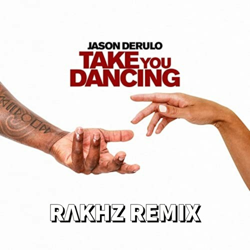 Jason Derulo - Take You Dancing (RΛKHZ Remix)