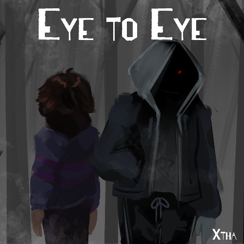 Eye to Eye [xXtha Original]