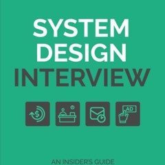 [PDF]   System Design Interview ? An Insider's Guide: Volume 2