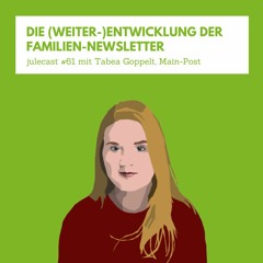 julecast #61: Die (Weiter-) Entwicklung der Familien-Newsletter