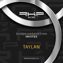 Ruben Karapetyan Invites: Taylan