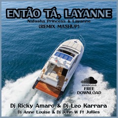 ''ENTÃO TA, LAYANNE(Naked)''- REMIX MASHUP Dj Ricky Amaro & Dj Leo Karrara - #freedownload