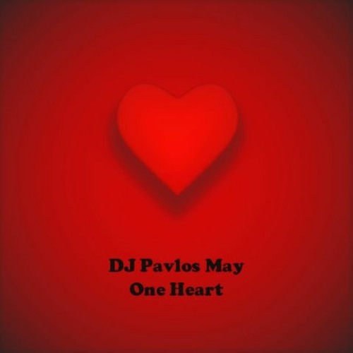 DJ Pavlos May - One Heart (+ download link)