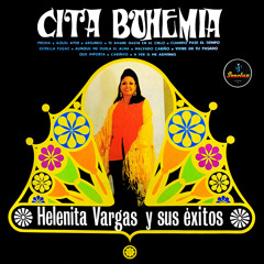 Cita Bohemia: Helenita Vargas y Sus Éxitos