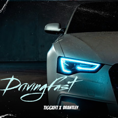 Driving_Fast_ft_Brantley