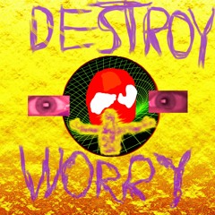 WORRY