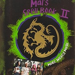 VIEW [KINDLE PDF EBOOK EPUB] Descendants 2: Mal's Spell Book 2: More Wicked Magic by